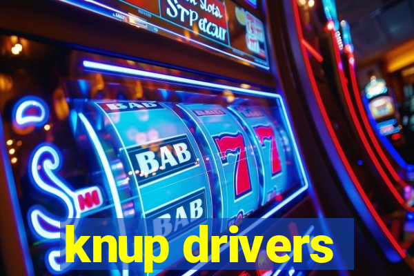 knup drivers