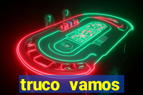 truco vamos torneios online