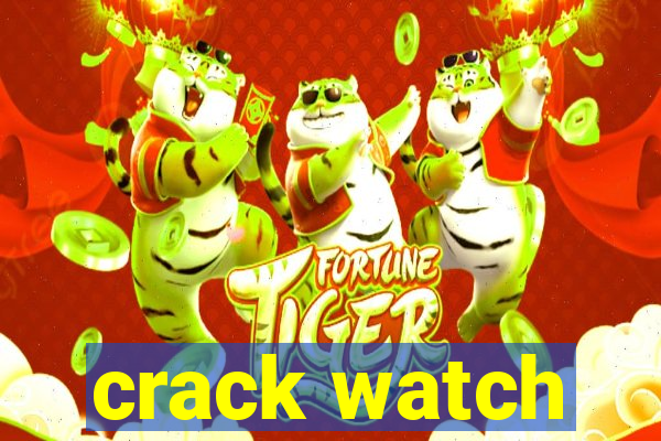 crack watch