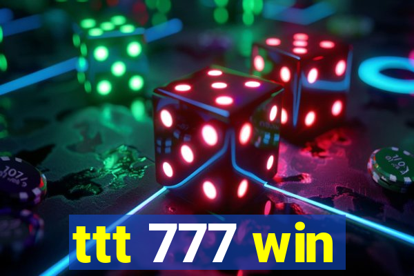 ttt 777 win