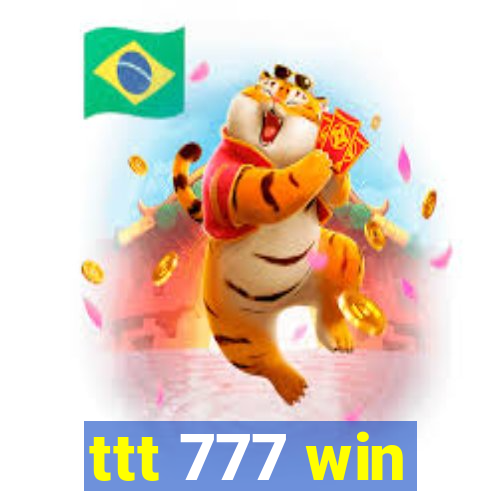 ttt 777 win