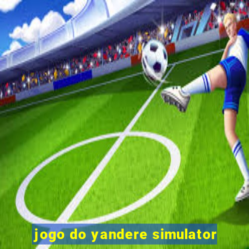 jogo do yandere simulator