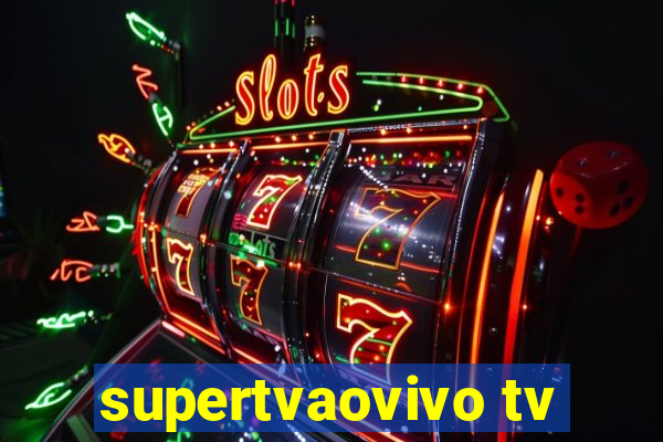 supertvaovivo tv