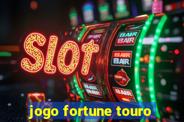 jogo fortune touro