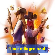 filme milagre azul