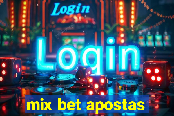 mix bet apostas