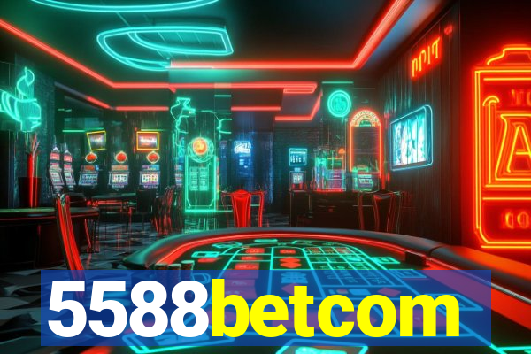 5588betcom