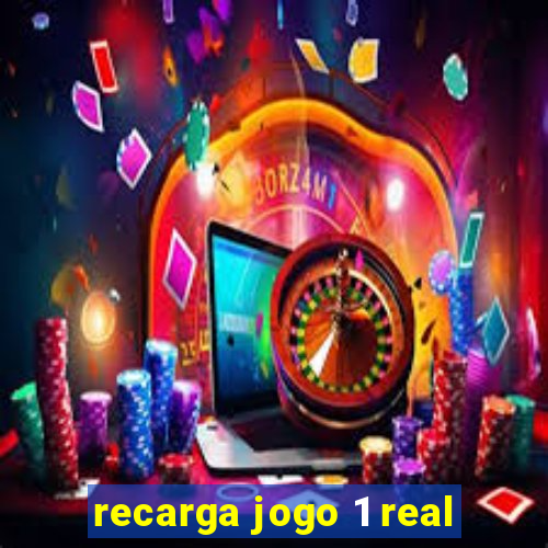 recarga jogo 1 real