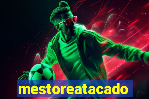 mestoreatacado