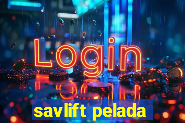 savlift pelada