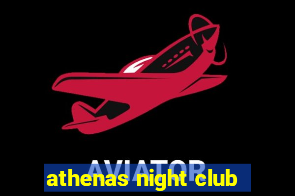 athenas night club