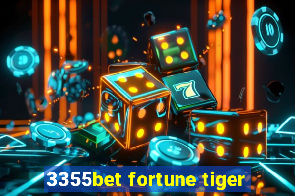 3355bet fortune tiger