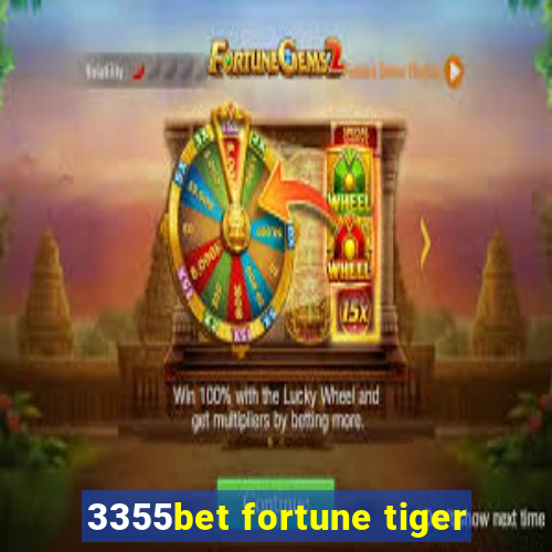 3355bet fortune tiger