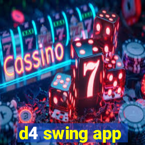 d4 swing app