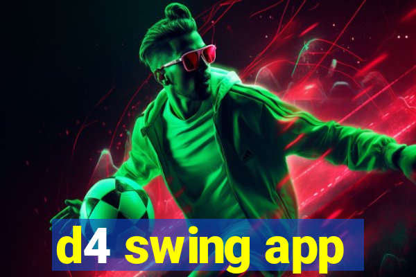 d4 swing app