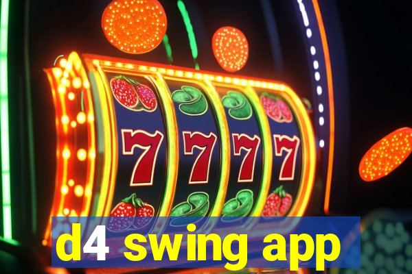 d4 swing app