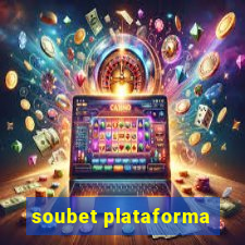 soubet plataforma