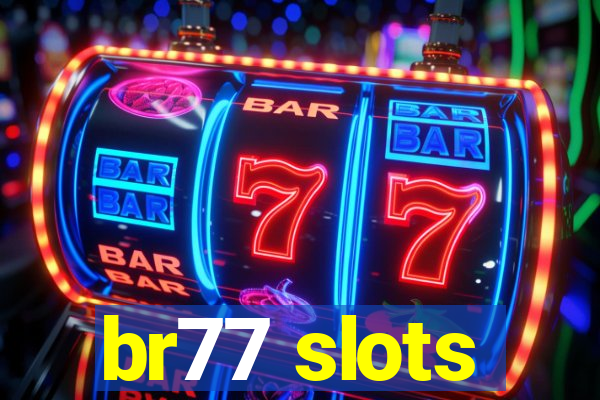 br77 slots