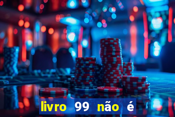 livro 99 não é 100 pdf grátis livro