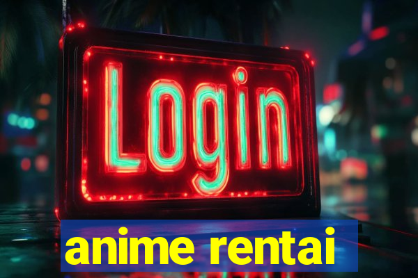 anime rentai