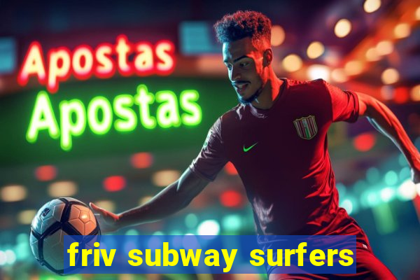 friv subway surfers