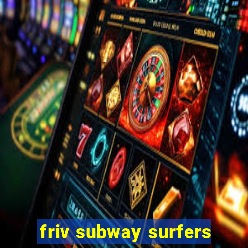 friv subway surfers