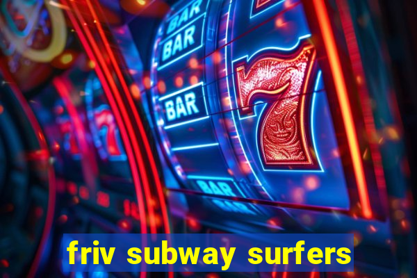 friv subway surfers