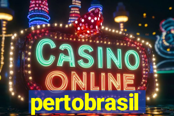 pertobrasil