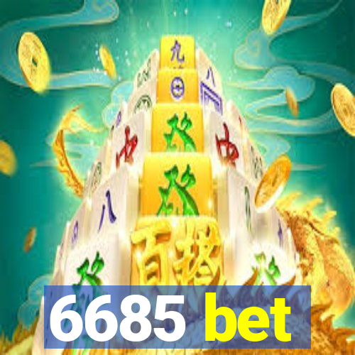 6685 bet