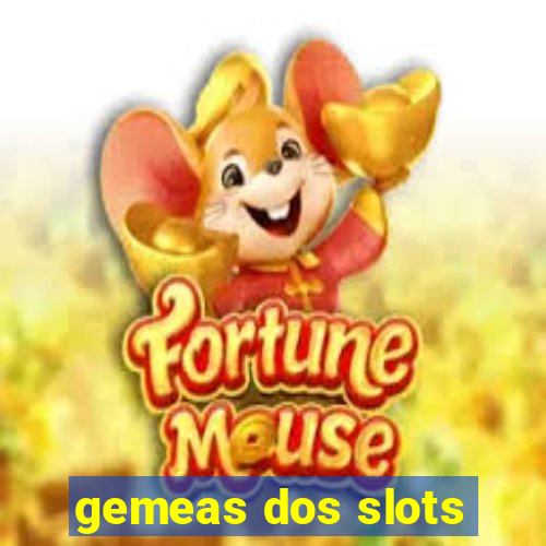 gemeas dos slots