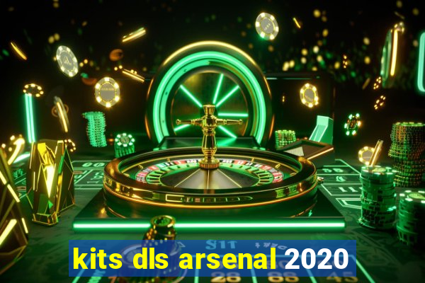 kits dls arsenal 2020