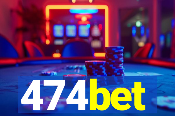 474bet