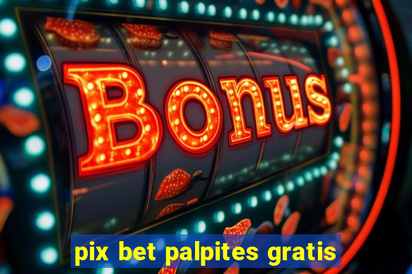 pix bet palpites gratis