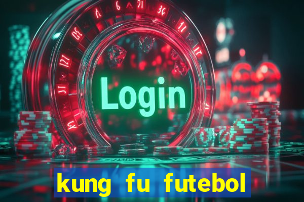 kung fu futebol clube dublado torrent