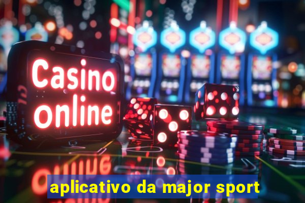 aplicativo da major sport