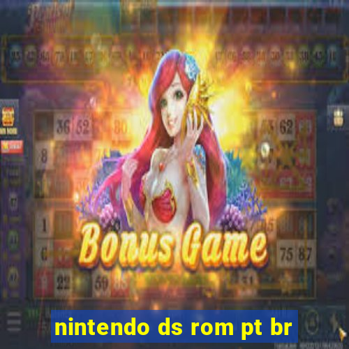 nintendo ds rom pt br