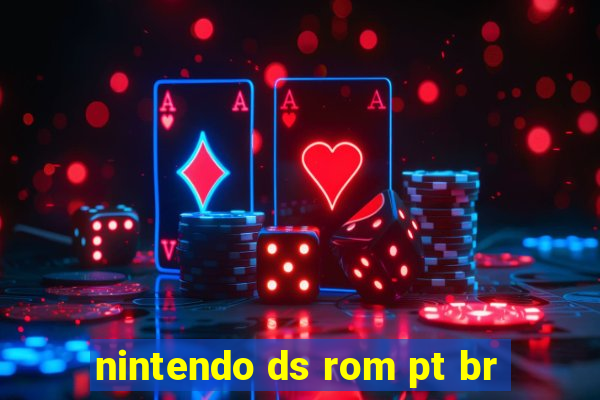 nintendo ds rom pt br