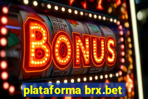 plataforma brx.bet