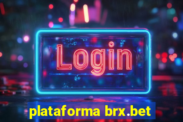 plataforma brx.bet