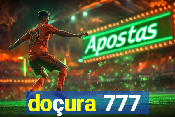 doçura 777