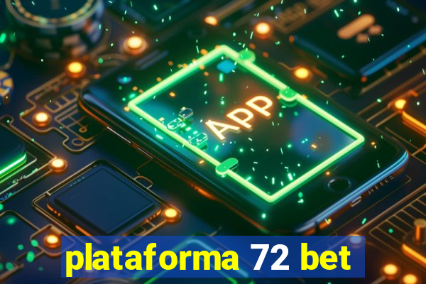 plataforma 72 bet