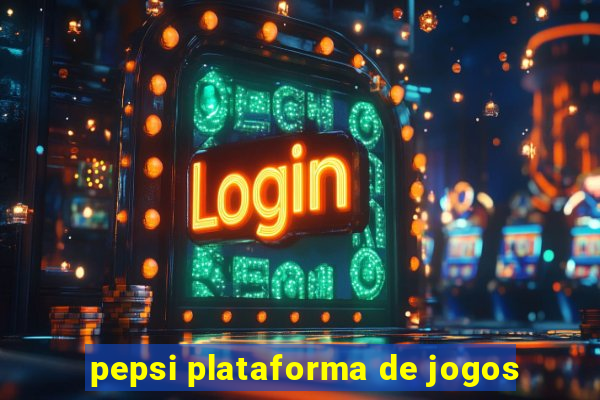 pepsi plataforma de jogos