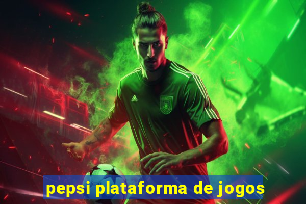 pepsi plataforma de jogos