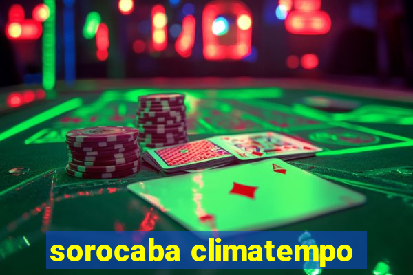 sorocaba climatempo