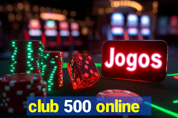 club 500 online