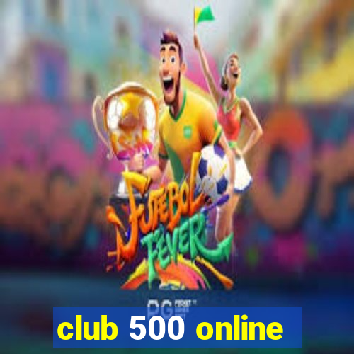 club 500 online