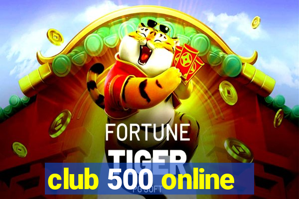 club 500 online