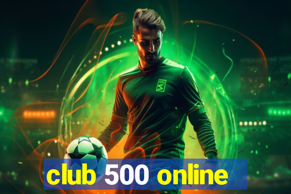 club 500 online