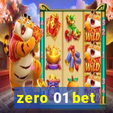 zero 01 bet