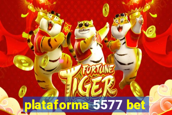 plataforma 5577 bet